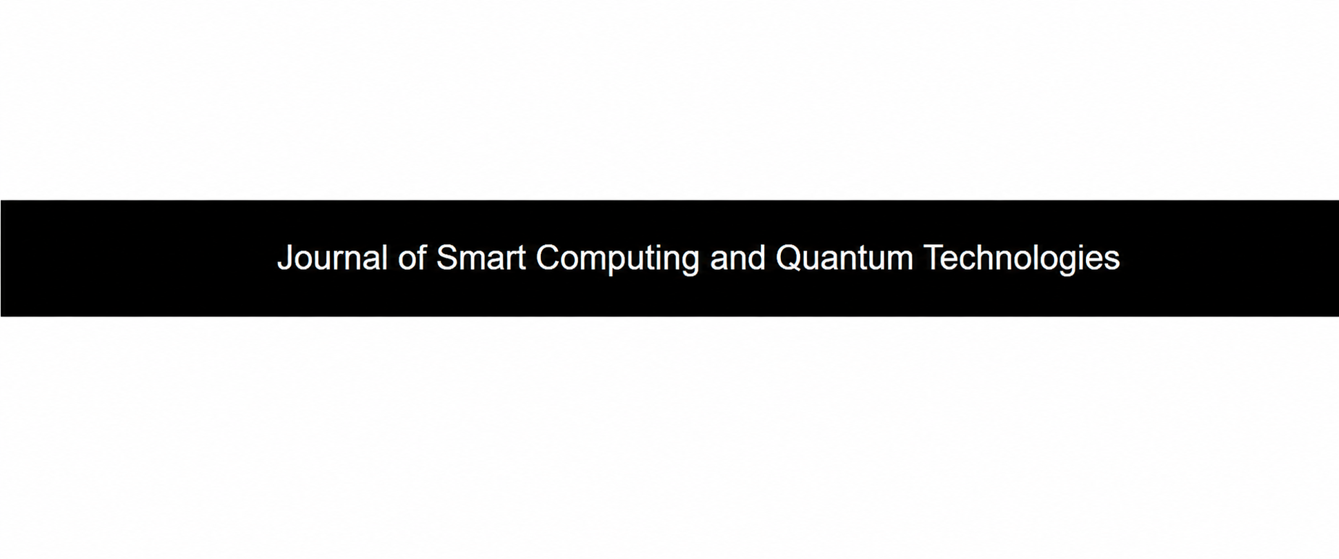 Journal of Smart Computing and Quantum Technologies
